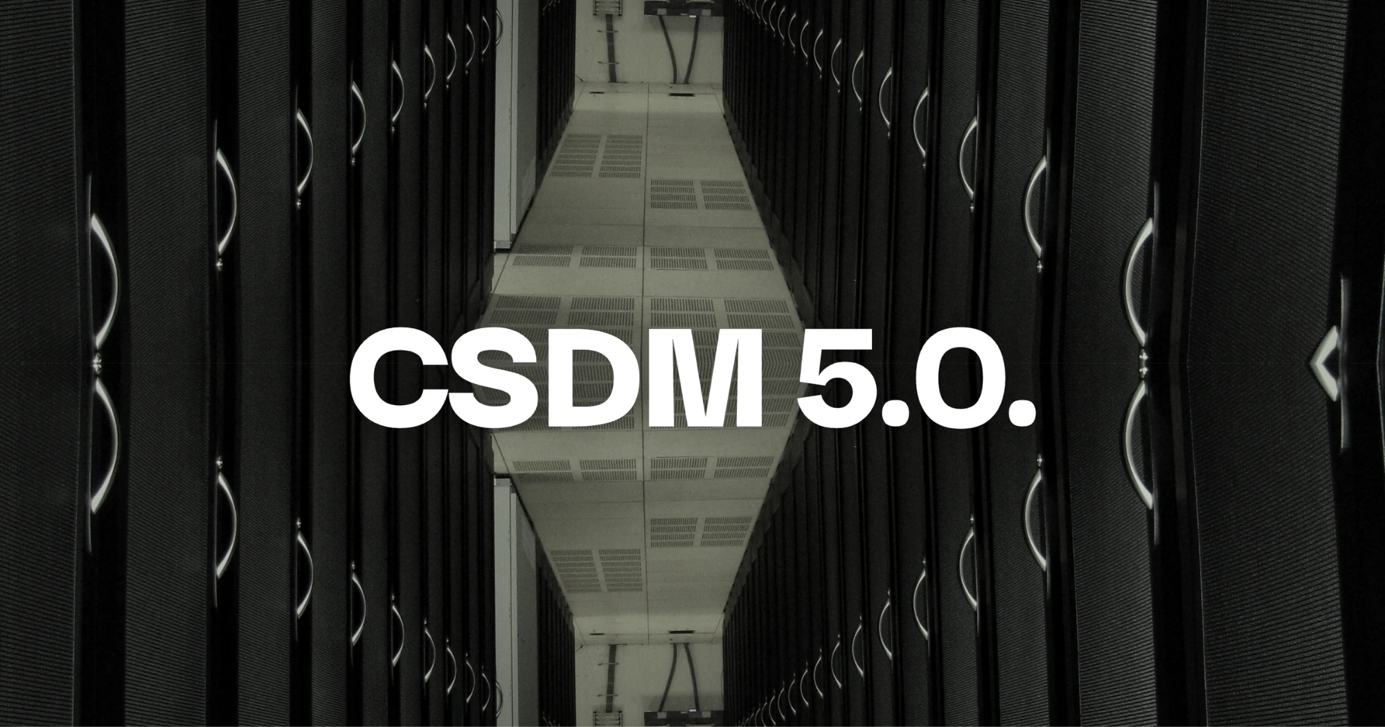 CSDM 5.0: getting your CMDB ready for AI agents.